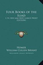 Four Books of the Iliad af Homer