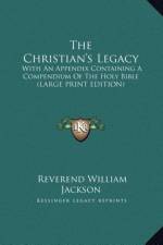 The Christian's Legacy af Reverend William Jackson