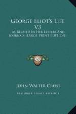 George Eliot's Life V3 af John Walter Cross