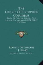 The Life Of Christopher Columbus af Roselly de Lorgues