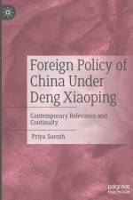 Foreign Policy of China Under Deng Xiaoping af Priya Suresh