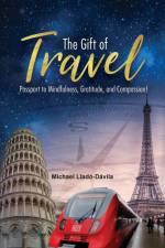 The Gift of Travel af Michael Llado-Davila