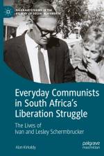 Everyday Communists in South Africa¿s Liberation Struggle af Alan Kirkaldy