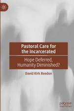 Pastoral Care for the Incarcerated af David Kirk Beedon