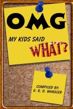 OMG My Kids Said WHAT? af Gwen Wheeler