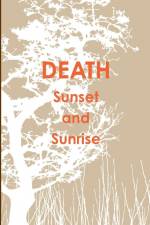 DEATH Sunset and Sunrise af Frank Machovec