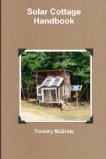 Solar Cottage Handbook af Timothy McBride