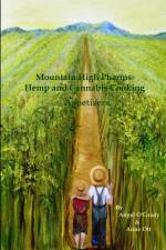 Mountain High Pharms Hemp and Cannabis Appetizers af Anne Ott