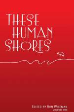 These Human Shores Volume 1 af Ron Wiseman