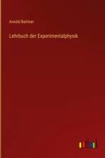 Lehrbuch der Experimentalphysik af Arnold Berliner
