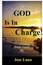GOD IS IN CHARGE! af Jose Luna
