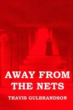 Away From the Nets af Travis Gulbrandson