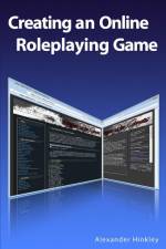Creating an Online Roleplaying Game af Alexander Hinkley