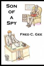 Son of a Spy af Fred C. Gee