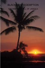 BLACKMAN REDEMPTION THE RISE AND FALL OF JAMAICA af Michelle Jean
