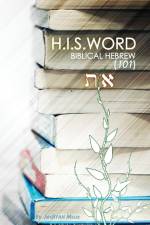 H.I.S. WORD BIBLICAL HEBREW 101 (Color Edition) af Jediyah Melek