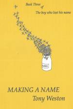 MAKING A NAME af Tony Weston