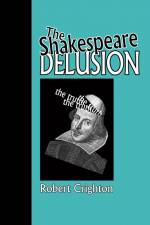 The Shakespeare Delusion af Robert Crighton