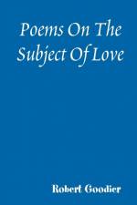 Poems On The Subject Of Love af Robert Goodier