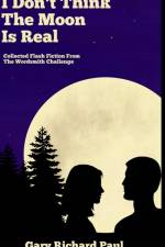 I Don't Think The Moon Is Real af Gary Paul