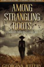 Among Strangling Roots af Georgina Jeffery