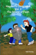 Hayden's Chronicles Vol. 2 The Shield of Faith af Seth Koenig