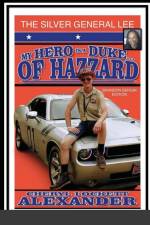 MY HERO IS A DUKE...OF HAZZARD BRANDON BERGIN EDITION af Cheryl Lockett Alexander