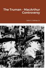 The Truman - MacArthur Controversy af Jr. John G. Gelinas