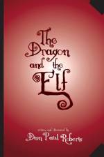 The Dragon and the Elf af Dan Paul Roberts