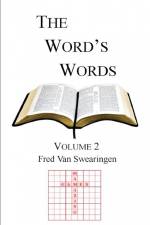 The Word's Words Volume 2 af Frederick L. van Swearingen