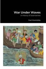 War Under Waves af Fred Warshofsky