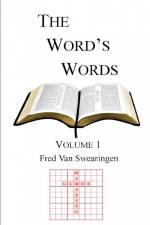 The Word's Words Volume 1 af Frederick L. van Swearingen