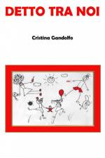 Detto tra noi af Cristina Gandolfo