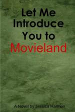 Let Me Introduce You to Movieland af Jessica Harman