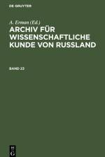 Archiv für wissenschaftliche Kunde von Russland. Band 23 af A. Erman