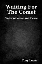 Waiting For The Comet af Tony Lucas