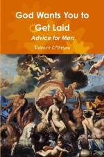 God Wants You to Get Laid af Robert O'Brian