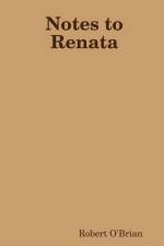 Notes to Renata af Robert O'Brian