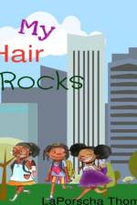 MY HAIR ROCKS af Laporscha Thompson