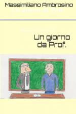 Un giorno da Prof. af Massimiliano Ambrosino