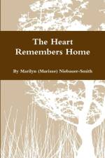 The Heart Remembers Home af Marilyn Smith