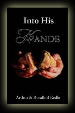 Into His Hands af Arthur Eedle