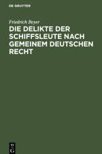Die Delikte der Schiffsleute nach gemeinem deutschen Recht af Friedrich Beyer