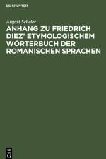 Anhang zu Friedrich Diez¿ Etymologischem Wörterbuch der Romanischen Sprachen af August Scheler
