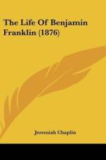 The Life Of Benjamin Franklin (1876) af Jeremiah Chaplin