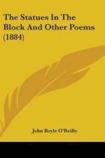 The Statues In The Block And Other Poems (1884) af John Boyle O'reilly