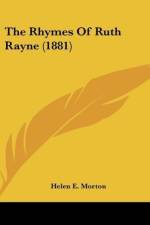 The Rhymes Of Ruth Rayne (1881) af Helen E. Morton