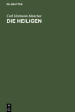 Die Heiligen af Carl Hermann Manchot