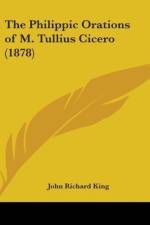 The Philippic Orations Of M. Tullius Cicero (1878) af John Richard King