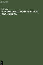 Rom und Deutschland vor 1900 Jahren af Emil Sadée
